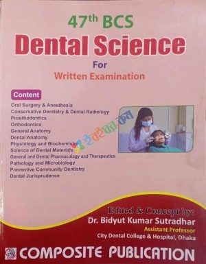 47th BCS Dental Science For Written Examination