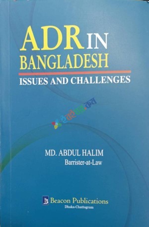 ADR in Bangladesh : Issues and Challenge
