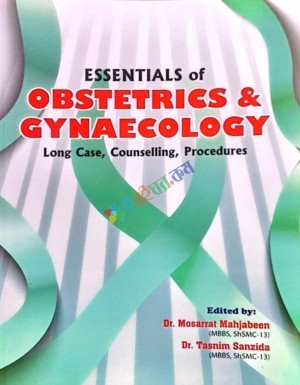 ESSENTIALS of OBSTETRICS & GYNAECOLOGY Long Case, Counselling, Procedures