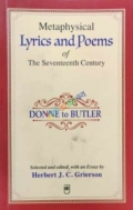 Metaphysical Lyrics and Poems of the Seventeenth Century: Donne to Butler