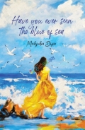Have You Ever Seen The Blue of Sea
