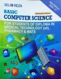 Selim Reza Basic Computer Science For Students of Diploma in Medical Technology (All), Pharmacy and Mats