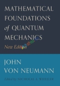 Mathematical Foundations of Quantum Mechanics: New Edition (Princeton Landmarks in Mathematics and Physics)(B&W)