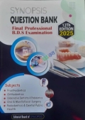 SYNOPSIS Question Bank  Final Professional B.D.S Examination