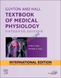 Guyton and Hall Textbook of Medical Physiology International Edition