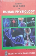 SHORT TEXT BOOK ON HUMAN PHYSIOLOGY With Biochemestry